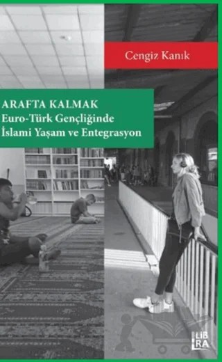 Arafta Kalmak – Cengin Kanık – Libra Yayınları kitap kapağı