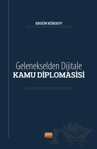 Gelenekselden Dijitale KAMU DİPLOMASİSİ – Ergün Köksoy – Nobel Bilimsel Eserler kitap kapağı