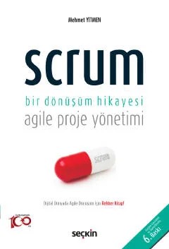 Scrum Bir Dönüşüm Hikayesi Agile Proje Yönetimi – Mehmet Yitmen – Seçkin Yayıncılık kitap kapağı