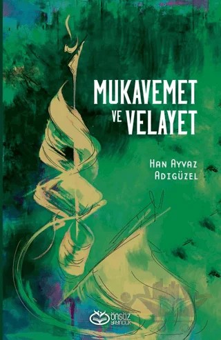 Mukavemet ve Velayet – Han Ayvaz Adıgüzel – Önsöz Yayıncılık kitap kapağı