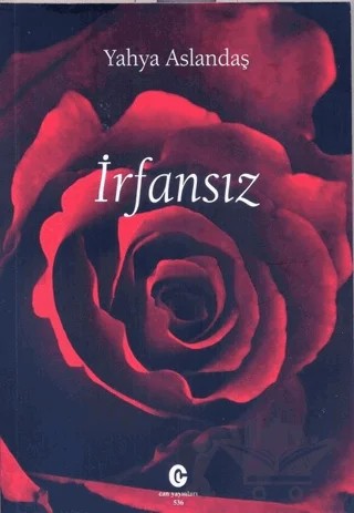İrfansız – Yahya Aslandaş – Can Yayınları (Ali Adil Atalay) kitap kapağı