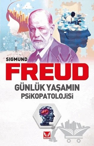 Günlük Yaşamın Psikopatolojisi – Sigmund Freud – İkilem Yayınevi kitap kapağı