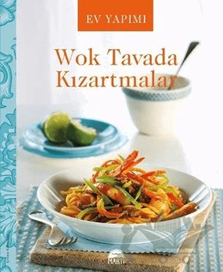 Ev Yapımı Wok Tavada Kızartmalar – Kolektif – Martı Yayınları kitap kapağı