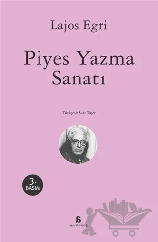 Piyes Yazma Sanatı – Lajos Egri – Agora Kitaplığı kitap kapağı