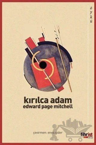 Kırılca Adam – Edward Page Mitchell – Fihrist Kitap kitap kapağı