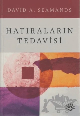Hatıraların Tedavisi – David A. Seamands – Haberci Basın Yayın kitap kapağı