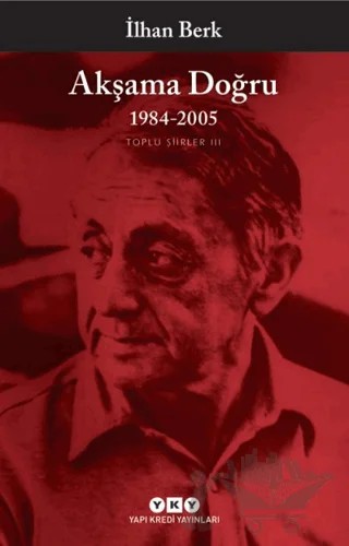 Akşama Doğru – İlhan Berk – Yapı Kredi Yayınları kitap kapağı