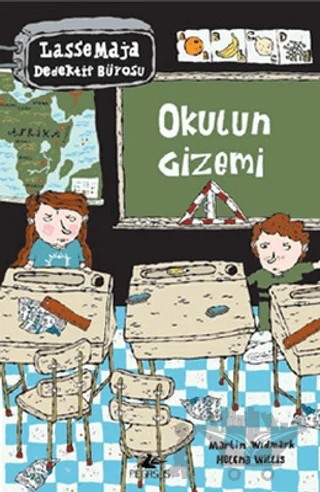 Okulun Gizemi - Lasse Maja Dedektif Bürosu – Martin Widmark – Pegasus Çocuk Yayınları kitap kapağı