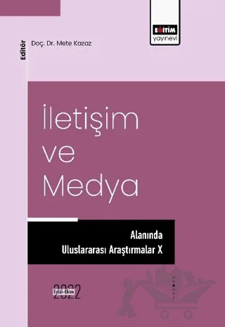İletişim ve Medya Alanında Uluslararası Araştırmalar X – Kolektif – Eğitim Yayınevi - Bilimsel Eserler kitap kapağı