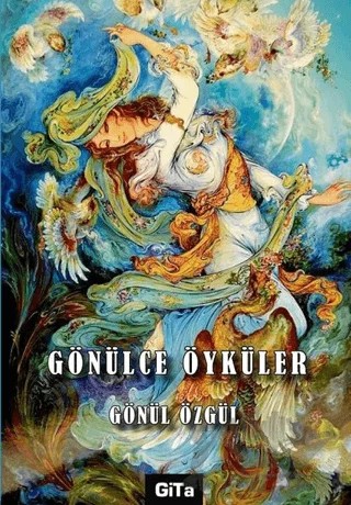 Gönülce Öyküler – Gönül Özgül – Gita Yayınları kitap kapağı