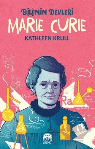Marie Curie - Bilimin Devleri – Kathleen Krull – Martı Genç Yayınları kitap kapağı