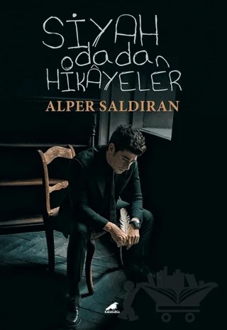 Siyah Odadan Hikayeler – Alper Saldıran – Kara Karga Yayınları kitap kapağı