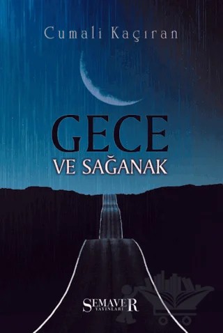 Gece ve Sağanak – Cumali Kaçıran – Sokak Kitapları Yayınları kitap kapağı