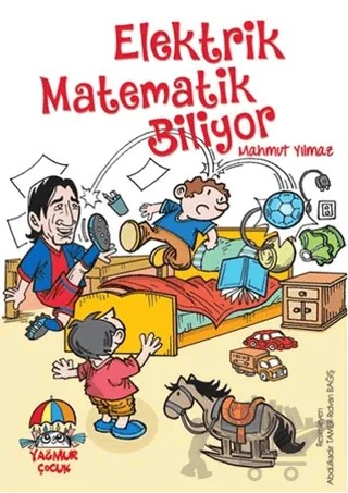 Elektrik Matematik Biliyor – Mahmut Yılmaz – Yağmur Çocuk kitap kapağı