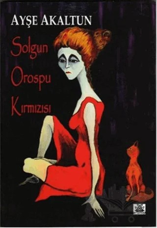 Solgun Orospu Kırmızısı – Ayşe Akaltun – Artshop Yayıncılık kitap kapağı