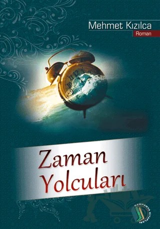 Zaman Yolcuları – Mehmet Kızılca – Kampanya Kitapları - Erkam kitap kapağı