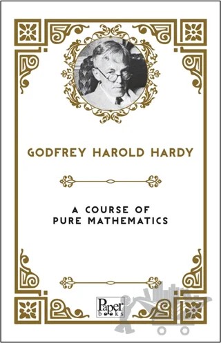 A Course of Pure Mathematics – Godfrey Harold Hardy – Paper Books kitap kapağı