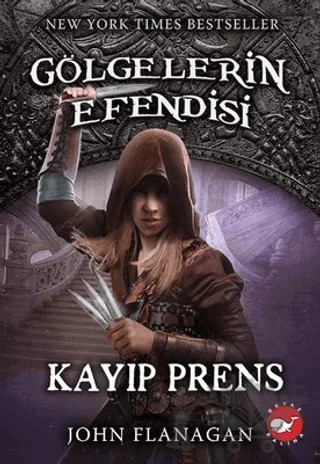 Kayıp Prens - Gölgelerin Efendisi 15 – John Flanagan – Beyaz Balina Yayınları kitap kapağı
