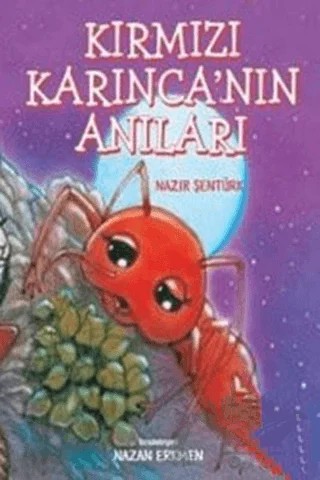Kırmızı Karınca’nın Anıları – Nazır Şentürk – Doğan Egmont Yayıncılık kitap kapağı