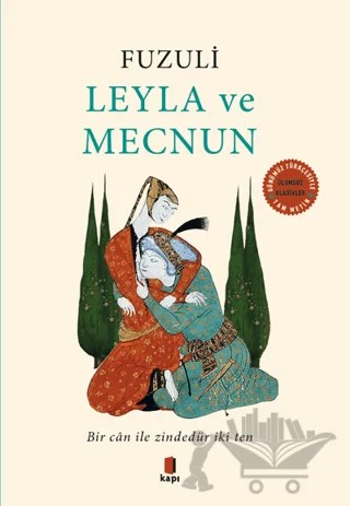Leyla ve Mecnun – Fuzûlî – Kapı Yayınları kitap kapağı