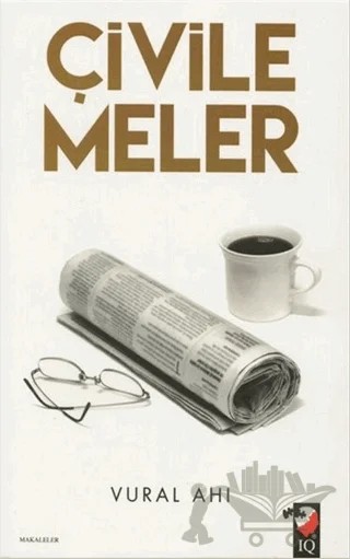 Çivilemeler – Vural Ahı – IQ Kültür Sanat Yayıncılık kitap kapağı