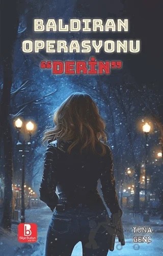 Baldıran Operasyonu - Derin – Tuna Genç – Bilge Budun Yayınları kitap kapağı