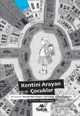 Kentini Arayan Çocuklar – Kolektif – Yakın Kitabevi kitap kapağı