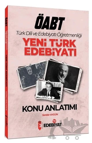 ÖABT Türk Dili ve Edebiyatı Yeni Türk Edebiyatı Konu Anlatımı – Serdar Aygün – Edebiyat TV Yayınları kitap kapağı