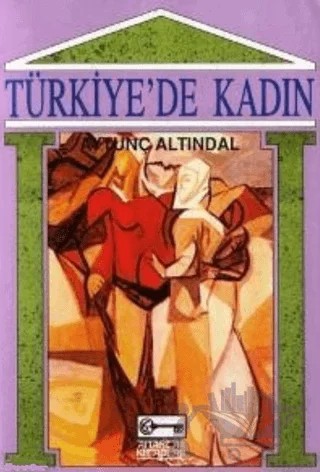 Türkiye’de Kadın – Aytunç Altındal – Anahtar Kitaplar Yayınevi kitap kapağı