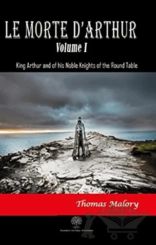 Le Morte D'Arthur - Volume 1 – Sir Thomas Malory – Platanus Publishing kitap kapağı