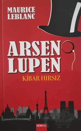Arsen Lüpen - Kibar Hırsız – Maurice Leblanc – Gönül Yayıncılık kitap kapağı
