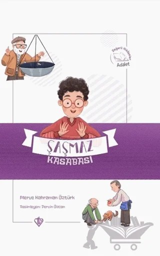 Şaşmaz Kasabası - Değerli Hikayeler Adalet – Merve Kahraman Öztürk – Türkiye Diyanet Vakfı Yayınları kitap kapağı