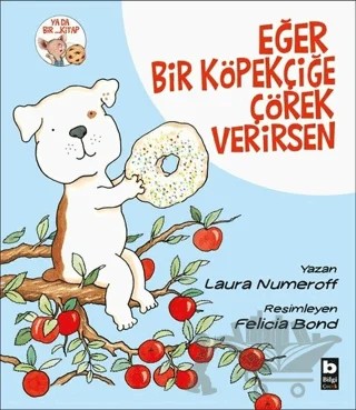 Eğer Bir Köpekçiğe Çörek Verirsen – Laura Numeroff – Bilgi Yayınevi kitap kapağı