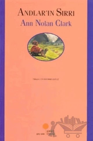 Andlar'ın Sırrı – Ann Nolan Clark – Günışığı Kitaplığı kitap kapağı
