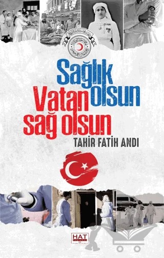 Sağlık Olsun Vatan Sağ Olsun – Tahir Fatih Andı – Hat Yayınevi kitap kapağı