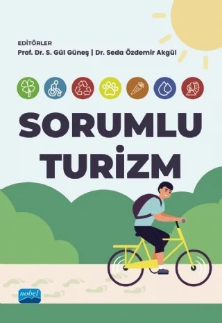 Sorumlu Turizm – Alper Kurnaz, Ayşe Atar, Ayşe Selin Dülger, Betül Korkmaz Orhan, Büşra Yeşilyurt, Canan Tanrısever, Füsun İstanbullu Dinçer, Gözde Özdemir, Gül Erkol Bayram, Hande Akyurt Kurnaz, Hüseyin Pamukçu, İsmail Çalık, Mete Sezgin, Muharrem Tuna, Oğuz Çam, S. Gül Güneş, Seda Özdemir Akgül, Şükran Buse Karase – Nobel Akademik Yayıncılık kitap kapağı