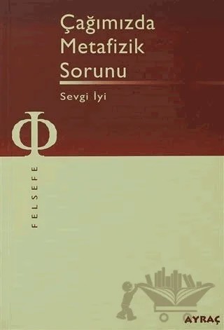 Çağımızda Metafizik Sorunu – Sevgi İyi – Ayraç Yayınevi kitap kapağı