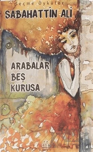 Arabalar Beş Kuruşa – Sabahattin Ali – Ahbap Kitap kitap kapağı