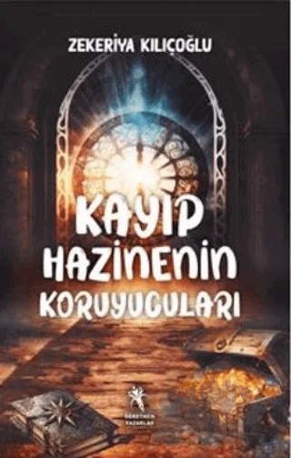 Dara'nın Hazinesi Kayıp Hazinenin Korucuları (Resimli - 8+Yaş) – Zekeriya Kılıçoğlu – Öğretmen Yazarlar kitap kapağı
