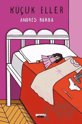 Küçük Eller – Andres Barba – Notos Kitap kitap kapağı