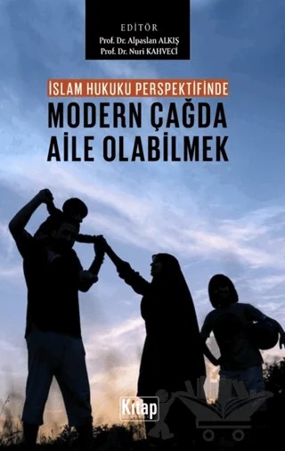 İslam Hukuku Perspektifinde Modern Çağda Aile Olabilmek – Kolektif – Kitap Dünyası Yayınları kitap kapağı