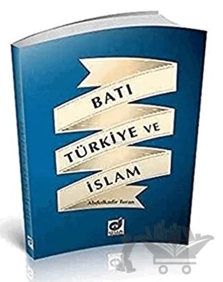 Batı Türkiye ve İslam – Abdülkadir Turan – Dua Yayınları kitap kapağı