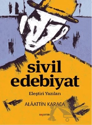Sivil Edebiyat – Alaattin Karaca – Kopernik Kitap kitap kapağı