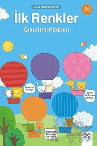 İlk Renkler Çıkartma Kitabım - Okula Hazırlanıyorum – Kolektif – 1001 Çiçek Kitaplar kitap kapağı