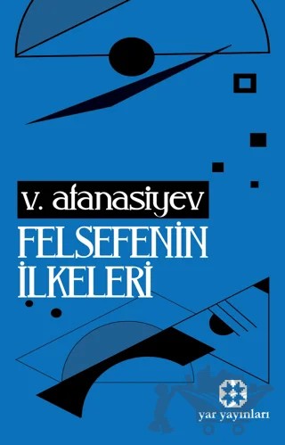 Felsefenin İlkeleri – V. Afanasiev – Yar Yayınları kitap kapağı