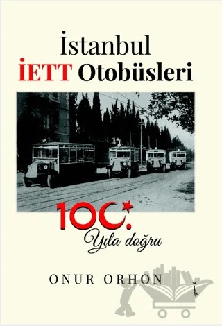 İstanbul İETT Otobüsleri – Onur Orhon – İkinci Adam Yayınları kitap kapağı