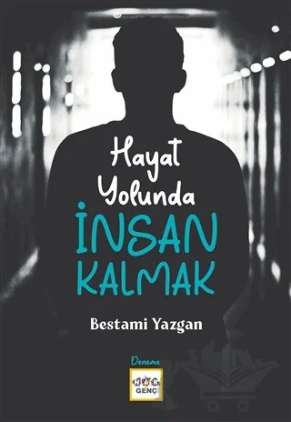 Hayat Yolunda İnsan Kalmak – Bestami Yazgan – Nar Genç kitap kapağı