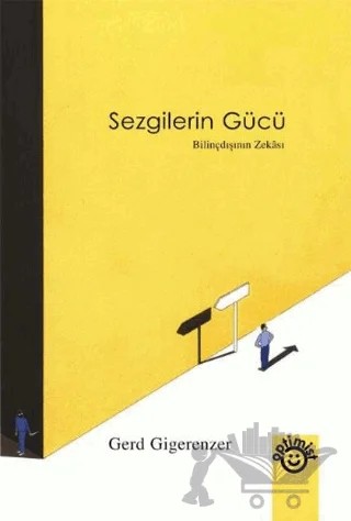 Sezgilerin Gücü – Gerd Gigerenzer – Optimist Kitap kitap kapağı