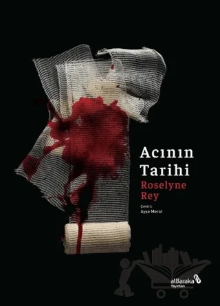 Acının Tarihi – Roselyne Rey – Albaraka Yayınları kitap kapağı