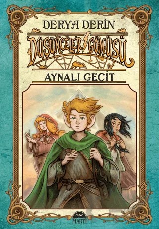Düşünceler Gömüsü: Aynalı Geçit – Derya Derin – Martı Çocuk Yayınları kitap kapağı
